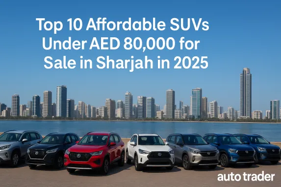 Top 10 Affordable SUVs Under AED 80K in Sharjah (2025)