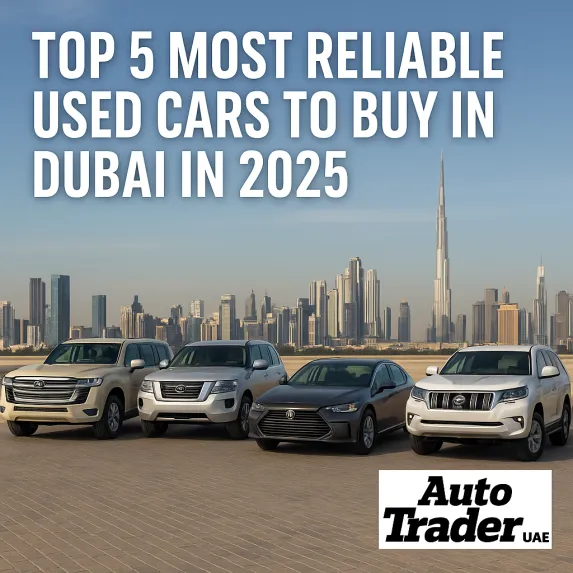 Top 5 Most Reliable Used Cars to Buy in Dubai in 2025