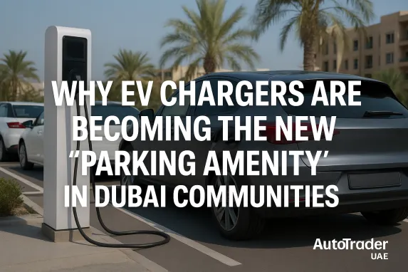 EV Chargers: Dubai’s New Must-Have Parking Amenity 2025