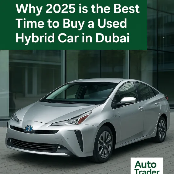 Used Hybrid Cars in Dubai: Smart & Fuel-Efficient Choices | Auto Trader UAE