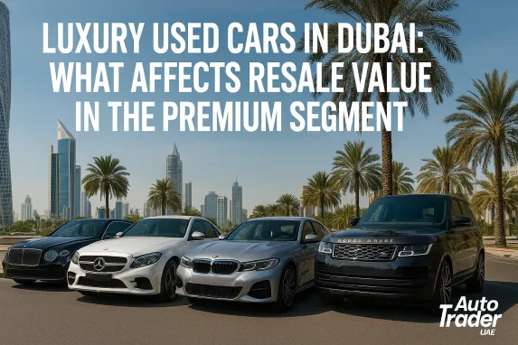 Luxury Used Cars in Dubai: What Affects Resale Value