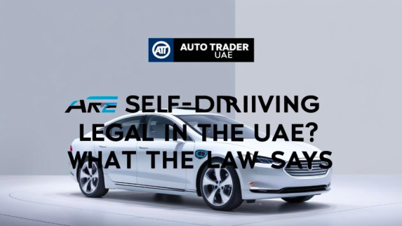 Are Self-Driving Cars Legal in the UAE? 