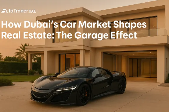 How Dubai’s Car Market Shapes Real Estate: The Garage Effect