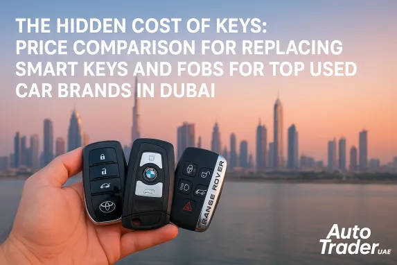 The Hidden Cost of Smart Keys in Dubai | Auto Trader UAE