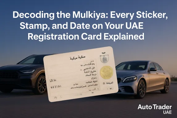Decoding the Mulkiya: Every Sticker, Stamp, and Date on Your UAE Registration Card Explained
