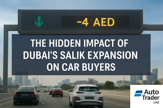 The Hidden Impact of Dubai’s Salik Expansion on Car Buyers