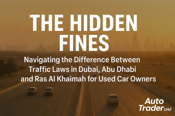 The Hidden Fines: Key Traffic Law Differences in Dubai, Abu Dhabi & RAK