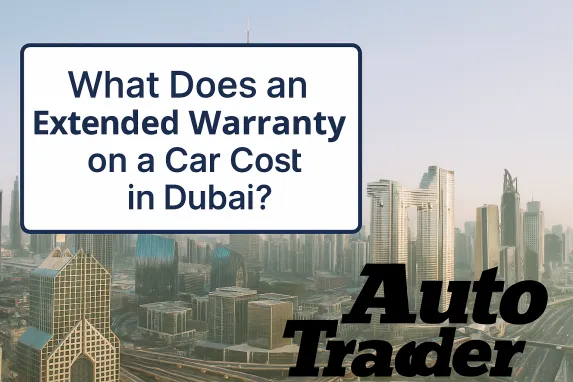 What Does an Extended Car Warranty Cost in Dubai?