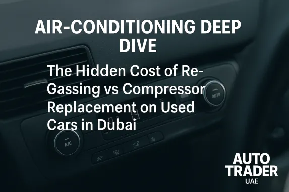 The Hidden Cost of Car A/C Repair in Dubai | Auto Trader UAE