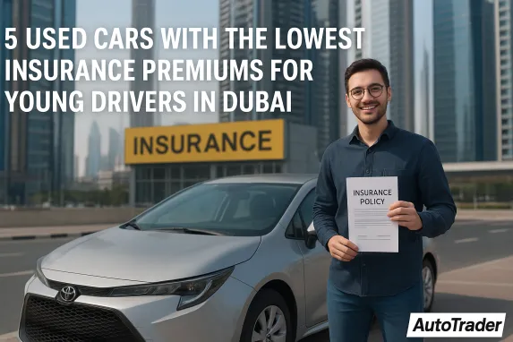 5 Used Cars with Low Insurance for Young Drivers Dubai