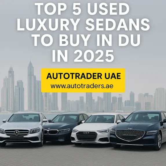 Top 5 Used Luxury Sedans to Buy in Dubai in 2025