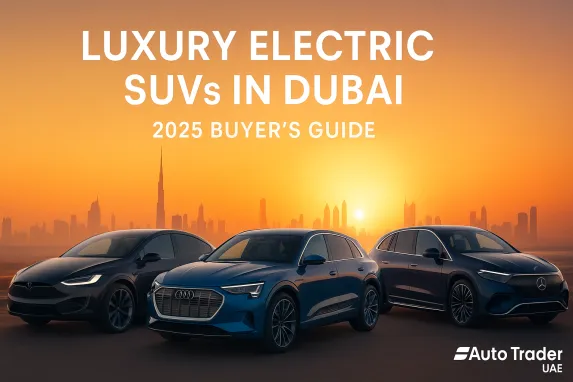 Luxury Electric SUVs in Dubai: 2025 Buyer’s Guide