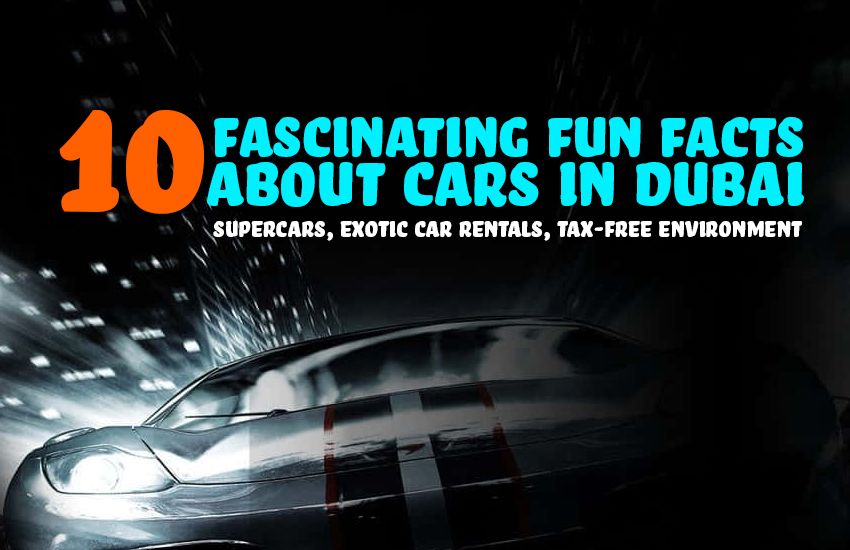 Dubai Cars: Beyond Luxury - Fun Facts You Didn't Know 