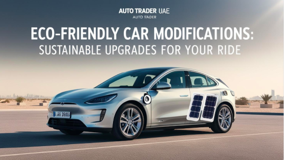 Eco-Friendly Car Modifications in Dubai: Sustainable Upgrades for Your Ride