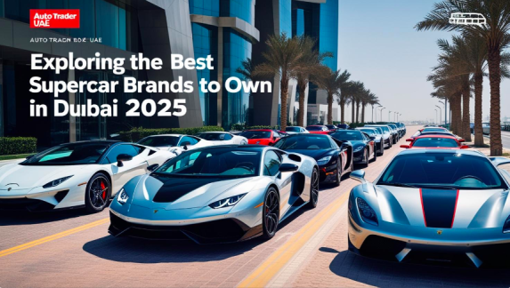Best Supercar Brands to Own in Dubai 2025
