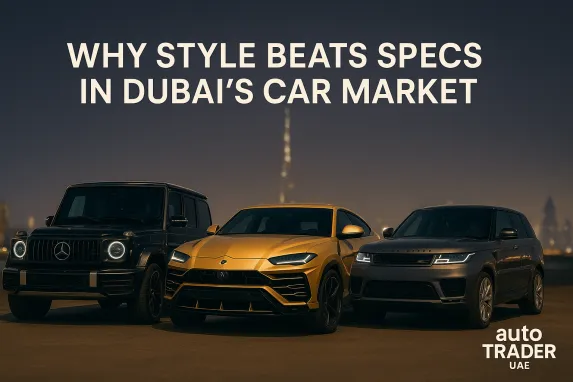 Why Style Beats Specs When Buying Cars in Dubai (2025 Insight)