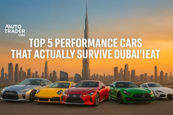 Top 5 Performance Cars That Survive Dubai’s Heat | Auto Trader UAE