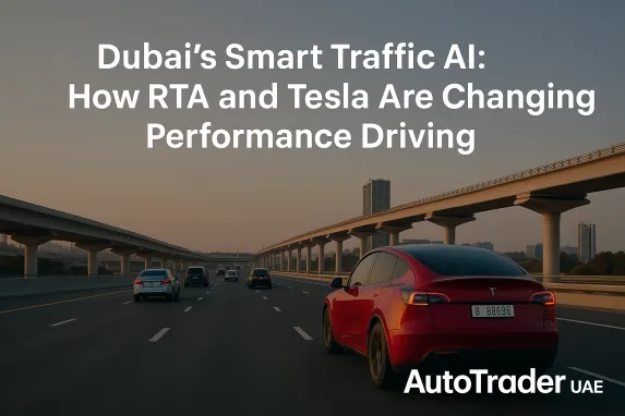 Dubai’s Smart Traffic AI: How RTA and Tesla Are Changing Performance Driving