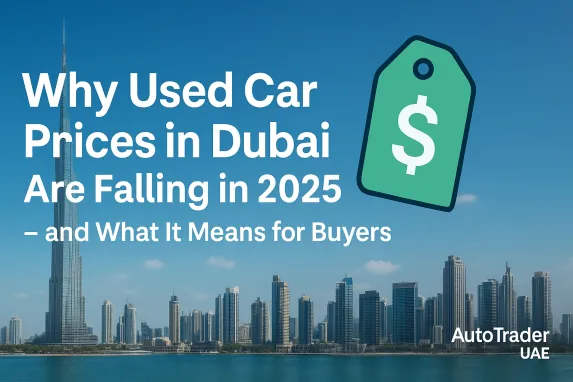 Why Used Car Prices in Dubai Are Falling in 2025