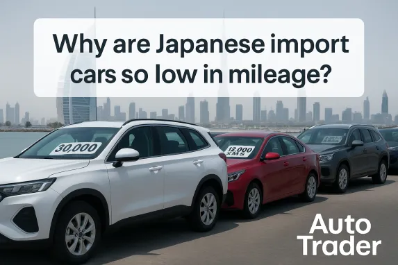 Why Japanese Import Cars Have Low Mileage | Auto Trader UAE