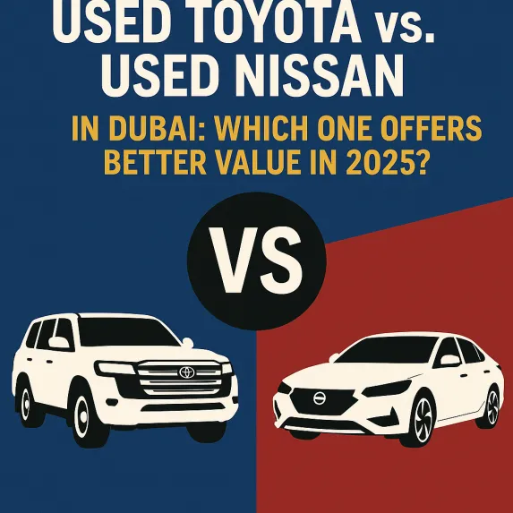 Used Toyota vs. Used Nissan in Dubai 2025 | Better Value?