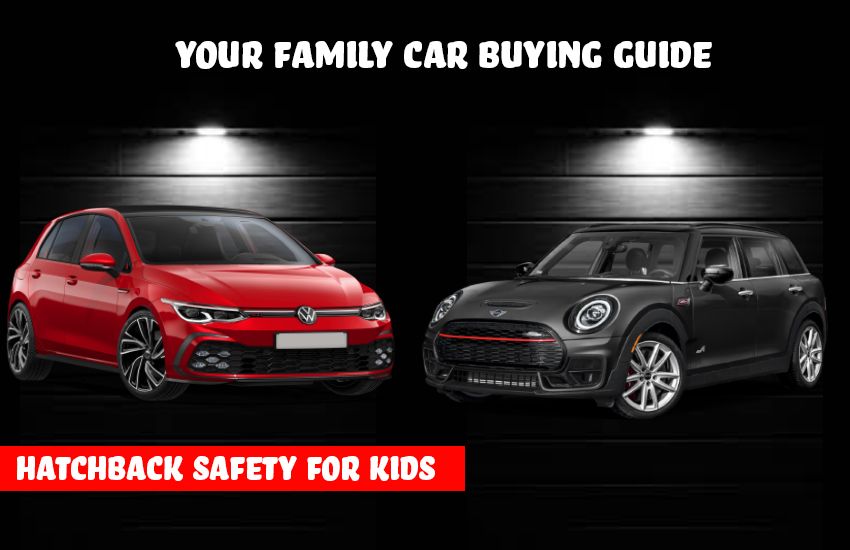 Dubai Hatchbacks Safe for Kids? Your Family Car Buying Guide