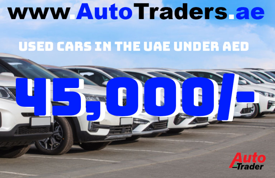 Top 15 Used Cars in the UAE Under AED 45,000 Auto Trader UAE